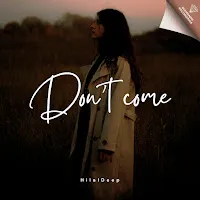 Hilaldeep — Don't Come — обложка