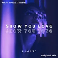 Hilaldeep — Show You Love — обложка