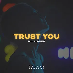 Hilaldeep — Trust You — обложка